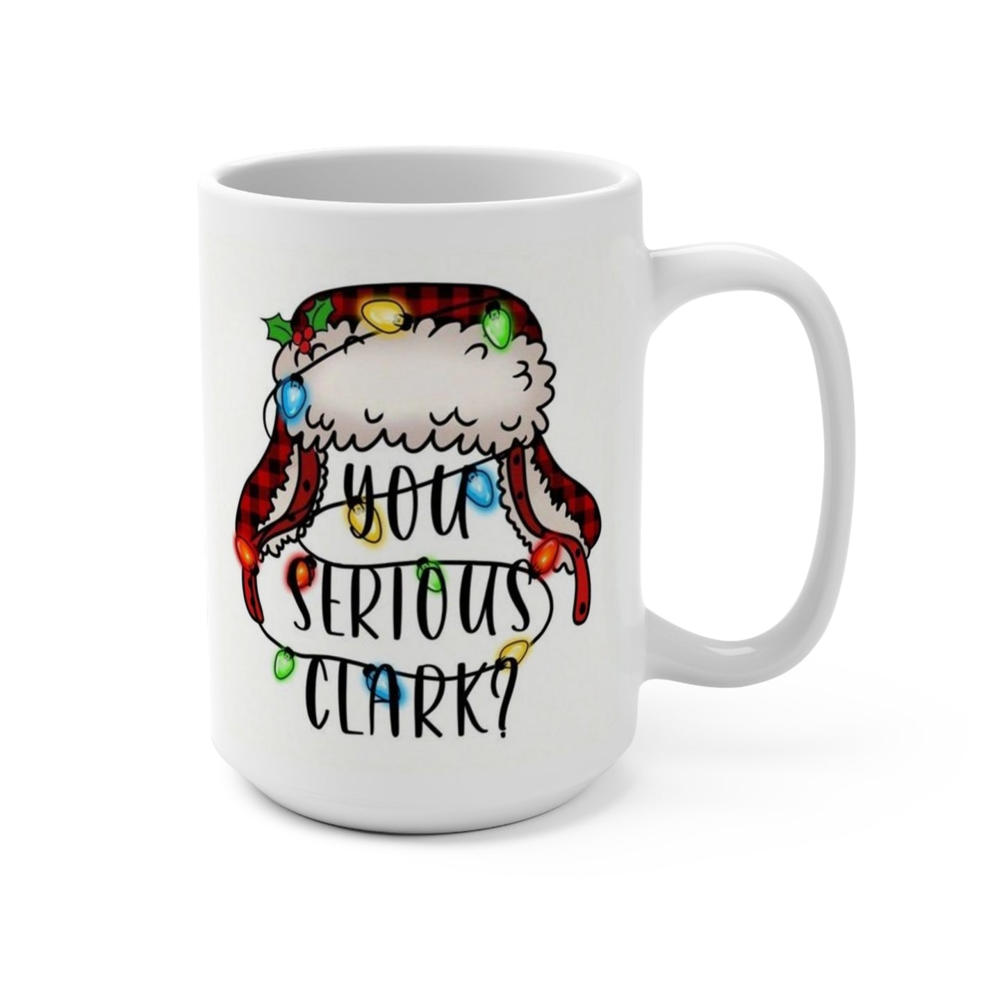 Christmas Clark Mug 15oz - Perfect Gift for Christmas and Secret Santa